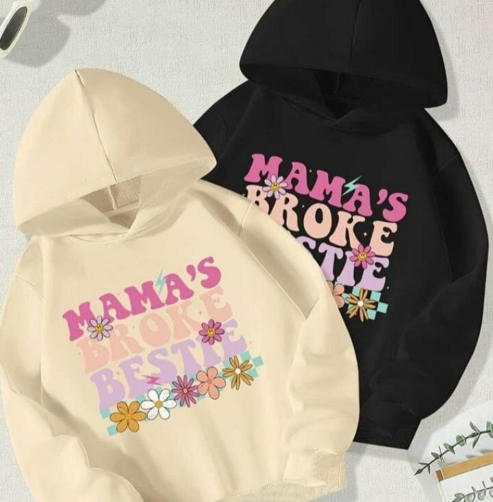 Sweatshirts "Mama's Broke Bestie"
