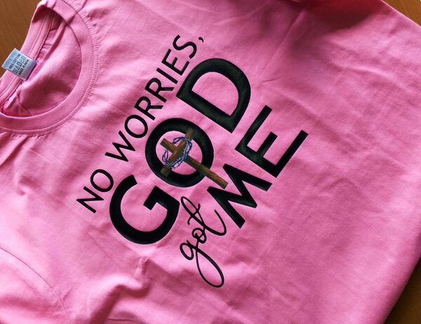 No worries, God got me Tees