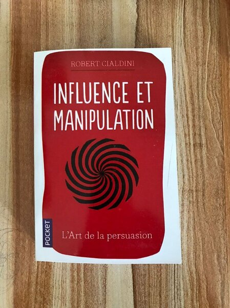 Influence et Manipulation - Robert Cialdini