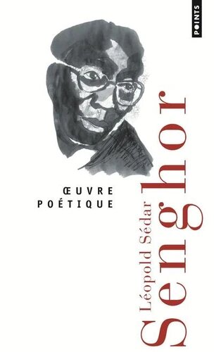 Œuvre Poétique de Senghor