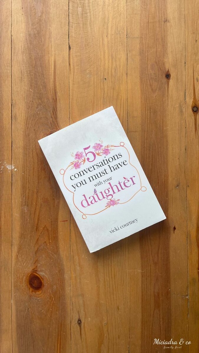 5 Conversations with Your Daughter