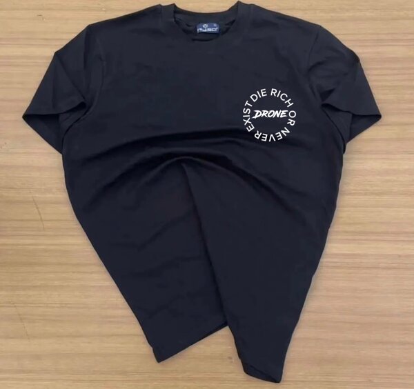 Die Rich Or Never Exist T.Shirt