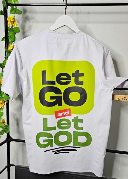 LET GO AND LET GOD T-SHIRTS