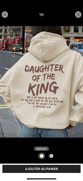Sweat à Capuche "Daughter of the King"