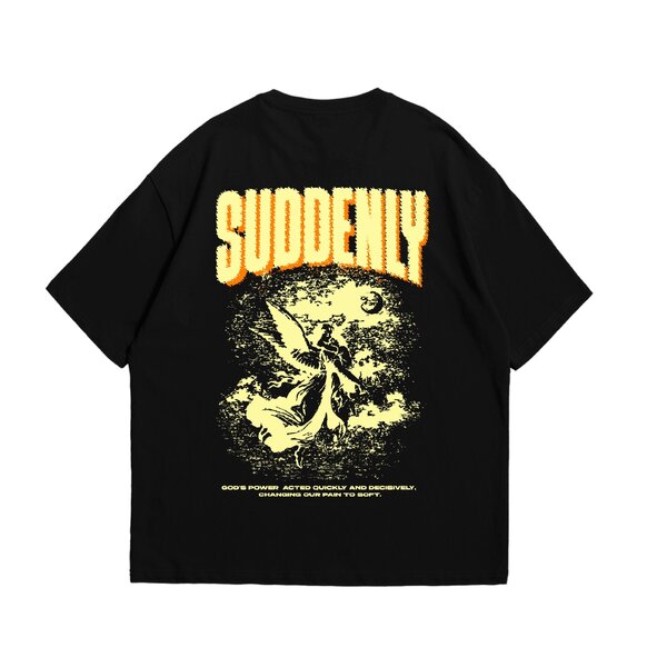 100% Cotton Tshirt (Suddenly)