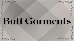 Butt garments 