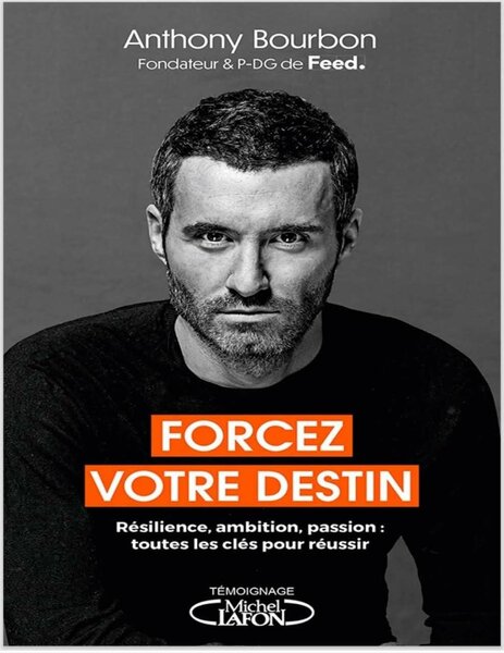 Forcez Votre Destin - Anthony Bourbon