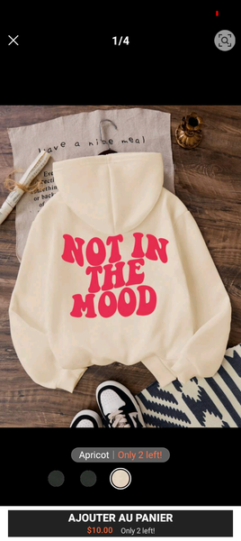 Sweat à Capuche "Not in the Mood"