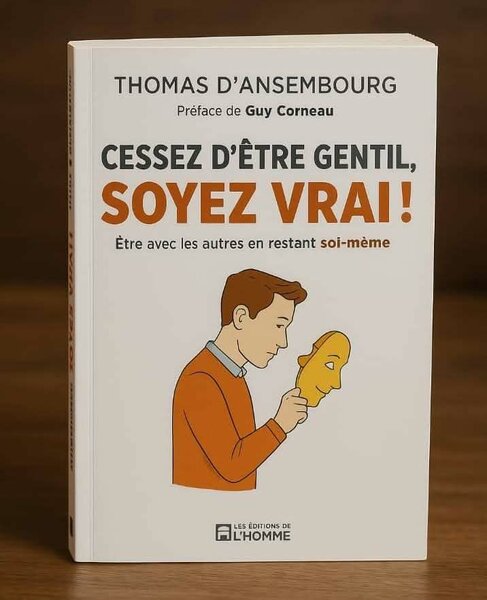 Cessez d'être gentil, soyez vrai