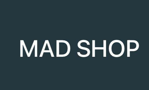 mad shop