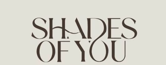 SHADES Of YOU ️