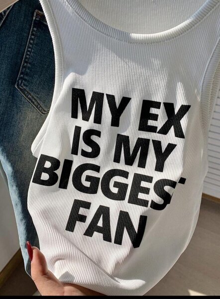 Débardeur "My Ex Is My Biggest Fan"