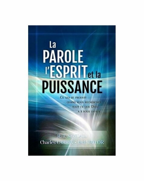 La Parole, l'Esprit et Puissance