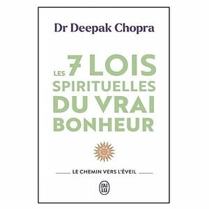 Les 7 lois spirituelles - Chopra