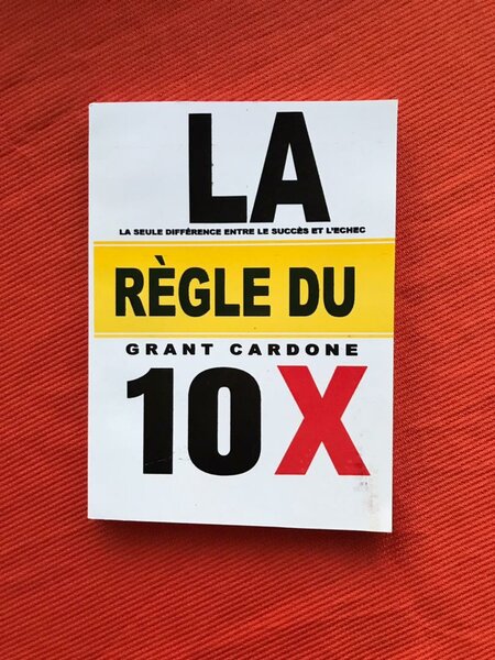 La Règle du 10X