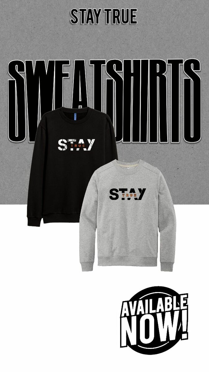 Stay True Sweatshirts
