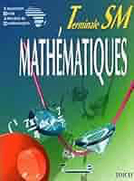 Livre de Mathématiques Terminale SM