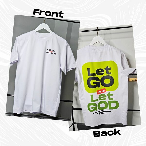 LET GO AND LET GOD T-SHIRTS