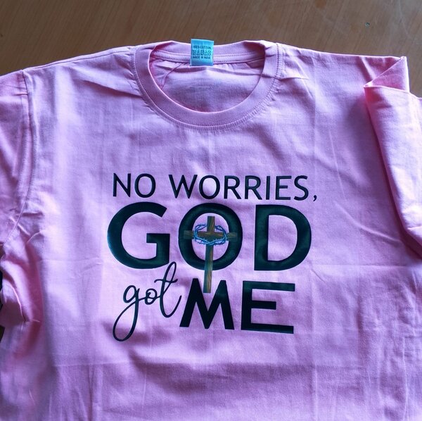No worries, God got me Tees
