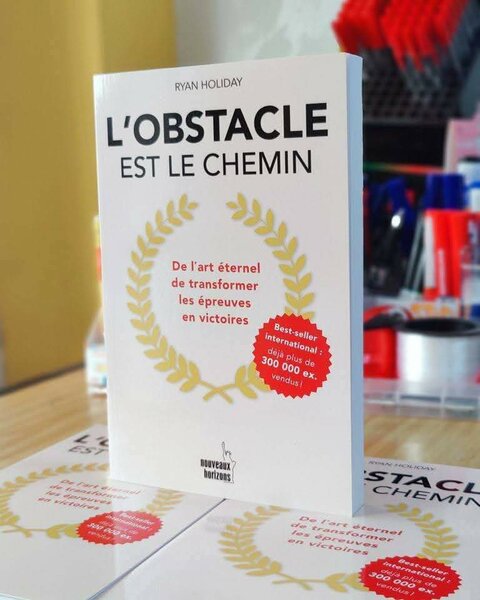 L'Obstacle est le Chemin