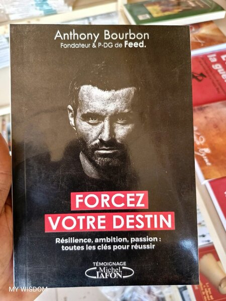 Forcez Votre Destin - Anthony Bourbon