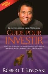 Guide pour Investir Robert Kiyosaki