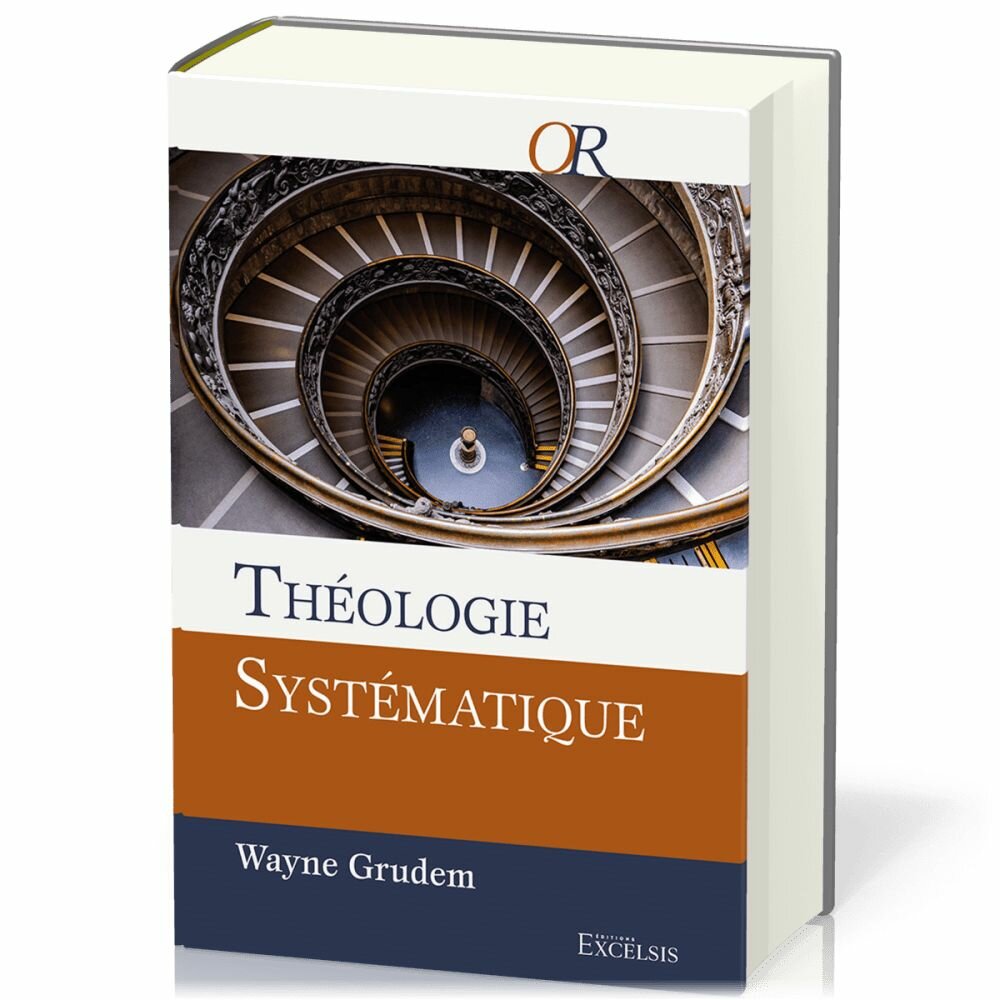 Théologie Systématique Wayne Grudem
