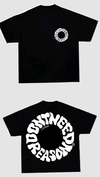 T-shirt "Don't Need Reason"