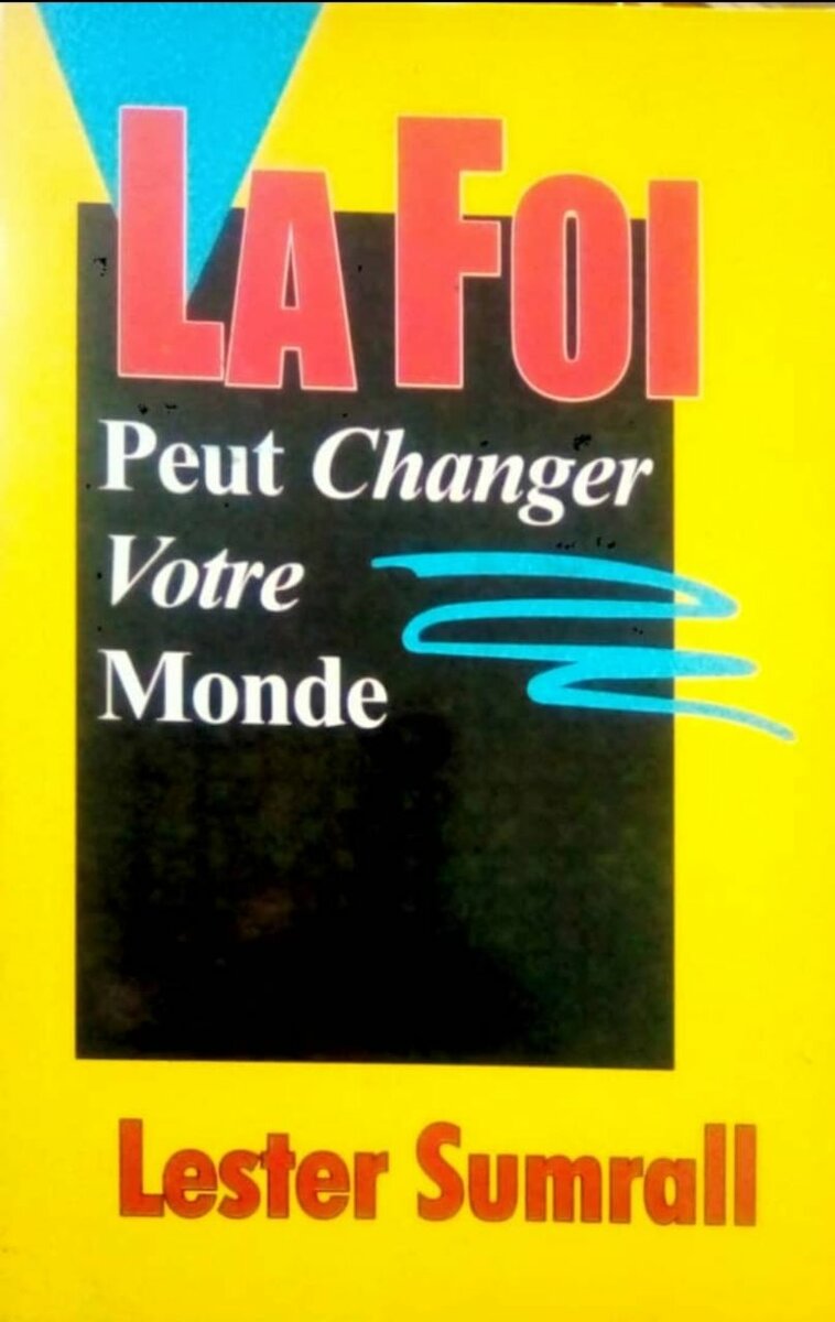 La Foi Peut Changer Votre Monde