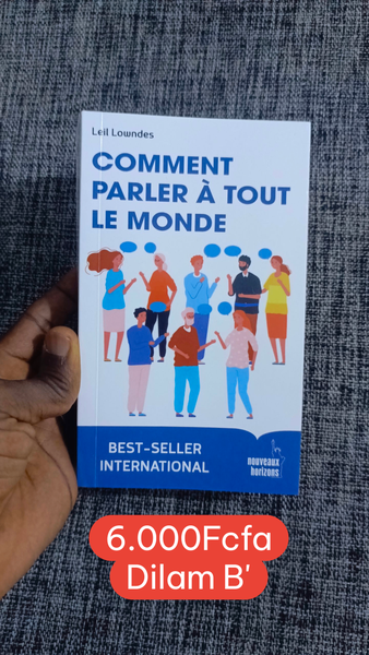 Comment Parler à Tout le Monde