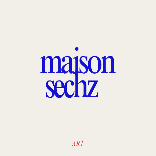 Maison Sechz