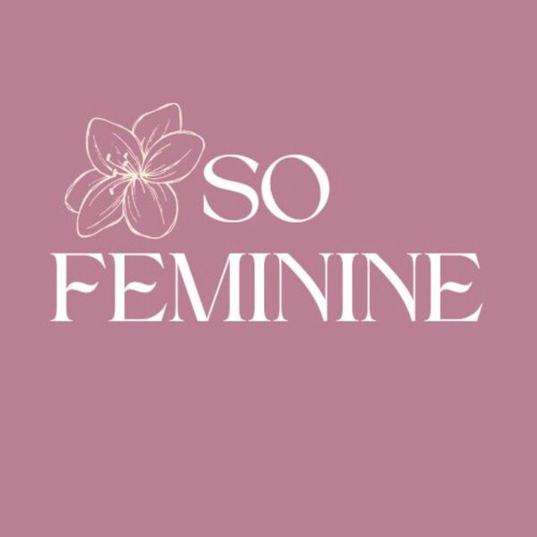 So Feminine 
