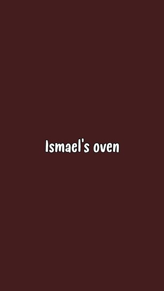 Ismael’s oven 