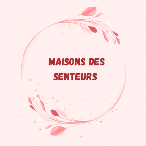 maisons des senteurs