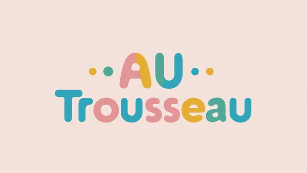 Au trousseau 