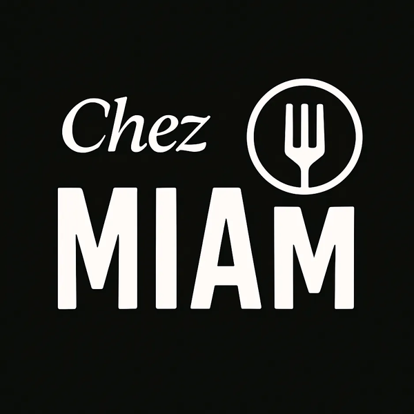CHEZ MIAM 